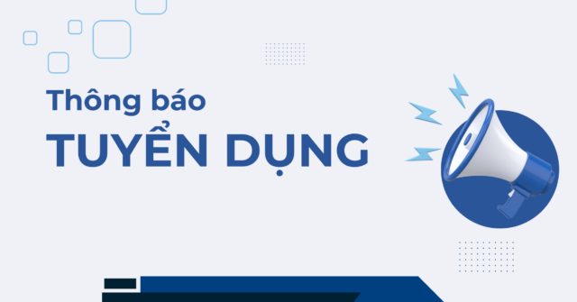 THÔNG BÁO TUYỂN DỤNG LAO ĐỘNG